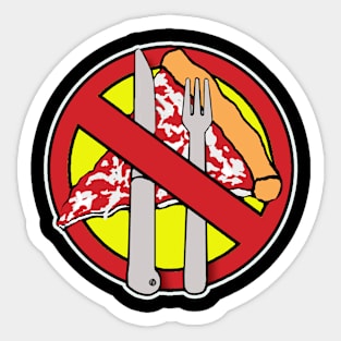 Pizza Was Made To Eat With Your Hands! Sticker